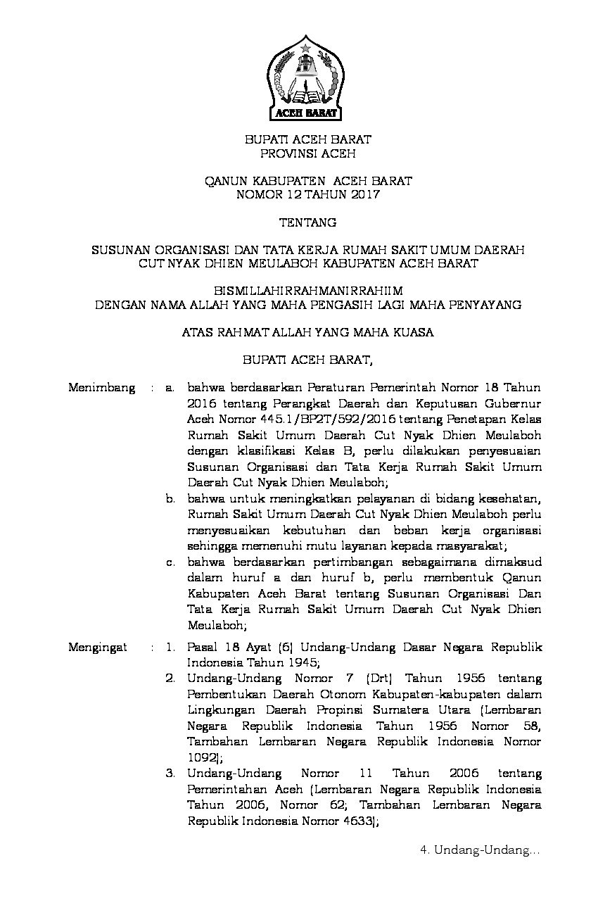 Qanun/Peraturan Daerah Kab. Aceh Barat No 12 tahun 2017 tentang Susunan Organisasi Dan Tata Kerja Rumah Sakit Umum Daerah Cut Nyak Dhien Meulaboh Kabupaten Aceh Barat