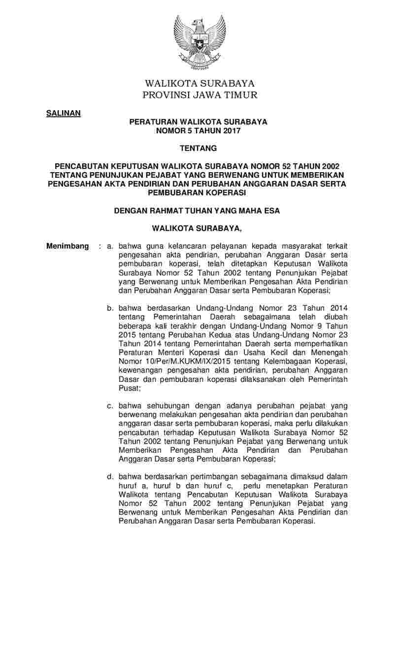 Peraturan Walikota Surabaya No 5 tahun 2017 tentang Pencabutan Keputusan Walikota Surabaya Nomor 52 Tahun 2002 tentang Penunjukkan Pejabat yang Berwenang untuk Memberikan Pengesahan Akta Pendirian dan Perubahan Anggaran Dasar Serta Pembubaran Koperasi
