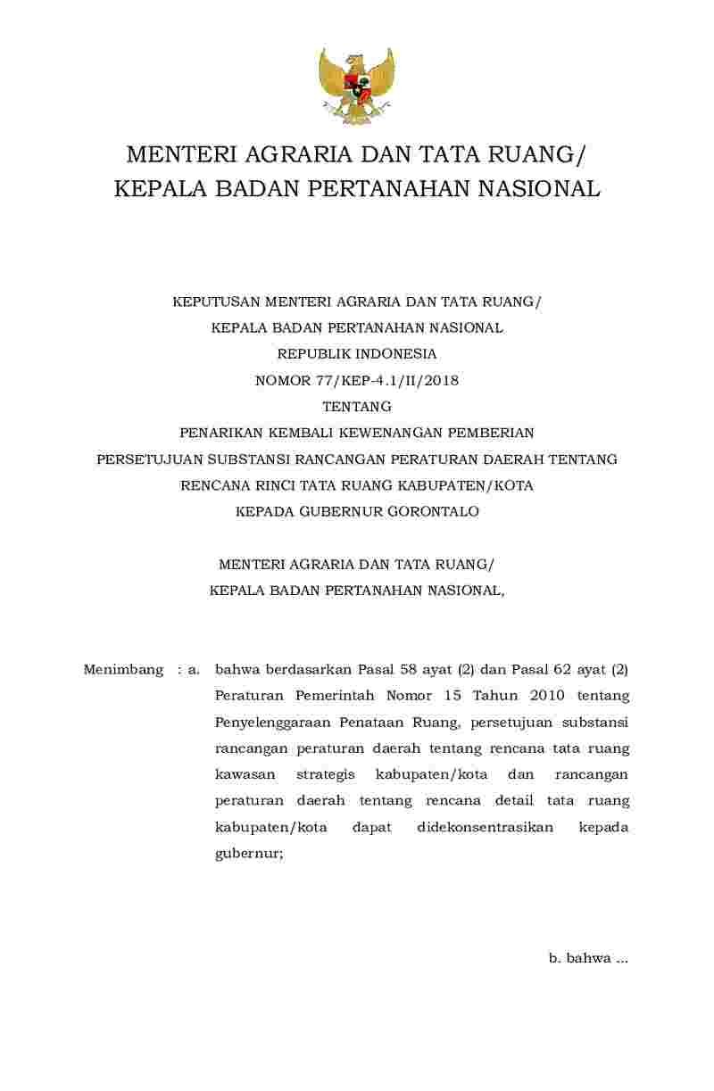 Keputusan Kepala Badan Pertanahan Nasional No 77/KEP-4.1/II/2018 tahun 2018 tentang Penarikan Kembali Kewenangan Pemberian Persetujuan Substansi Rancangan Peraturan Daerah tentang Rencana Rinci Tata Ruang Kabupaten/Kota kepada Gubernur Gorontalo