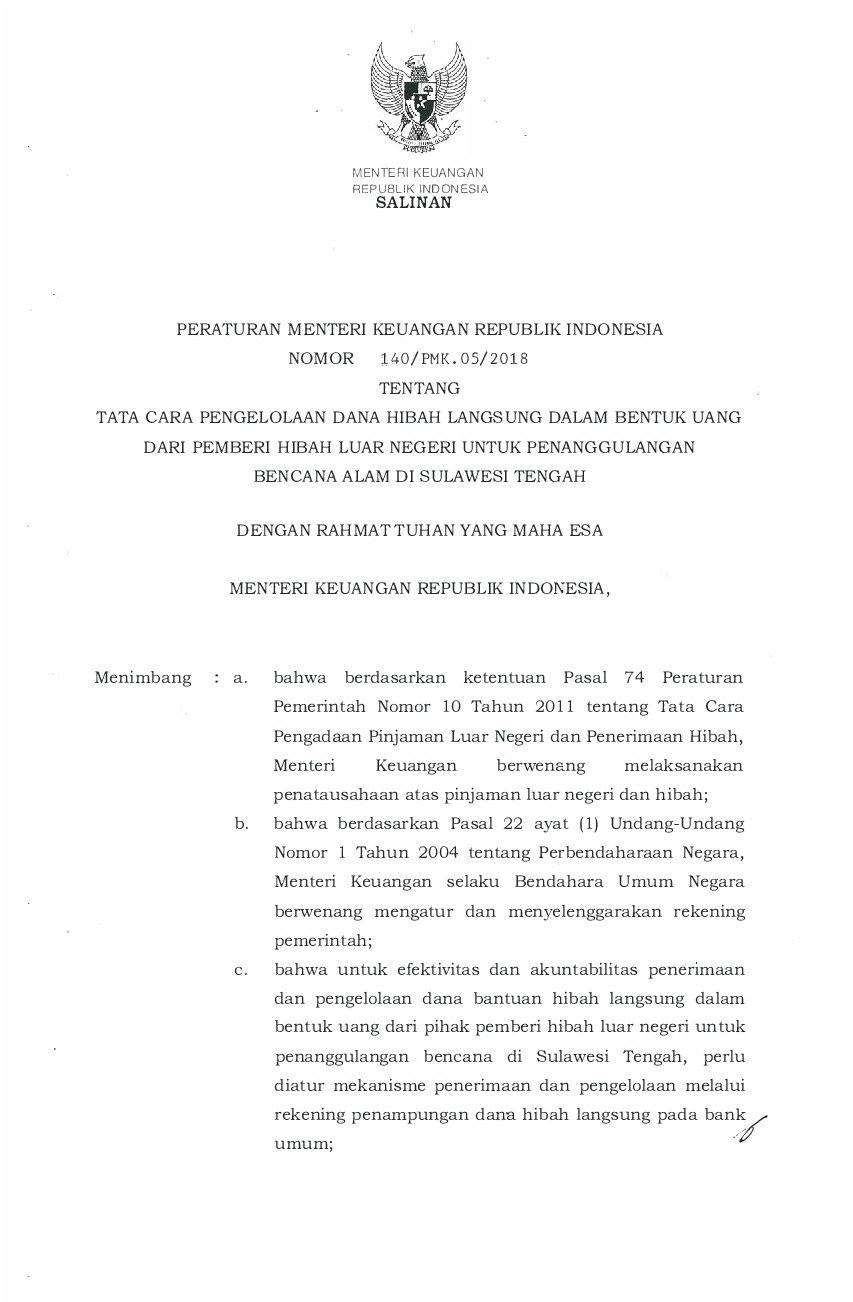 Peraturan Menteri Keuangan No 140/PMK.05/2018 tahun 2018 tentang Tata Cara Pengelolaan Dana Hibah Langsung dalam Bentuk Uang dari Pemberi Hibah Luar Negeri untuk Penanggulangan Bencana Alam di Sulawesi Tengah