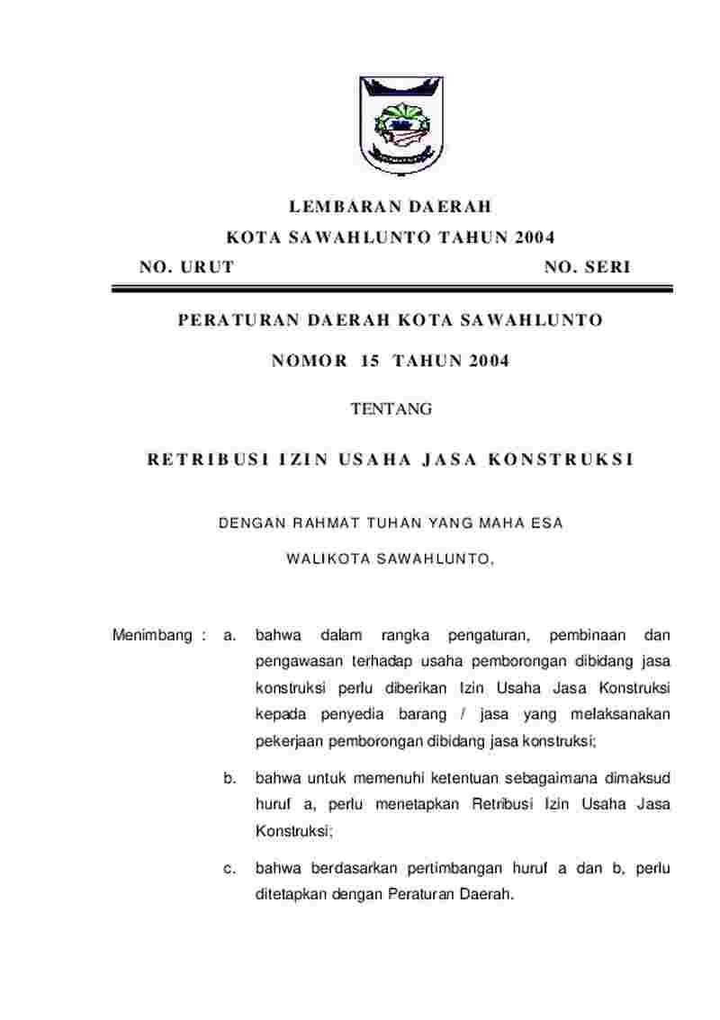 Peraturan Daerah Kota Sawah Lunto No 15 tahun 2004 tentang Retribusi Izin Usaha Jasa Konstruksi