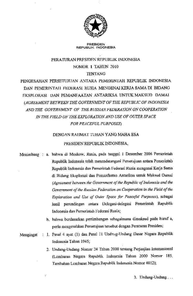 Peraturan Presiden No 1 tahun 2010 tentang Pengesahan Persetujuan antara Pemerintah RI dan Pemerintah Federasi Rusia Mengenai Kerja Sama Di Bidang Eksplorasi dan Pemanfaatan Antariksa Untuk Maksud Damai