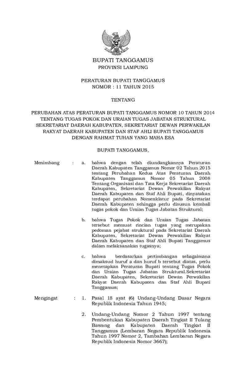 Peraturan Bupati Tanggamus No 11 tahun 2015 tentang Perubahan Atas Peraturan Bupati Tanggamus Nomor 10 Tahun 2014 Tentang Tugas Pokok Dan Uraian Tugas Jabatan Struktural Sekretariat Daerah Kabupaten, Sekretariat Dewan Perwakilan Rakyat Daerah Kabupaten Dan Staf Ahli Bupati Tanggamus