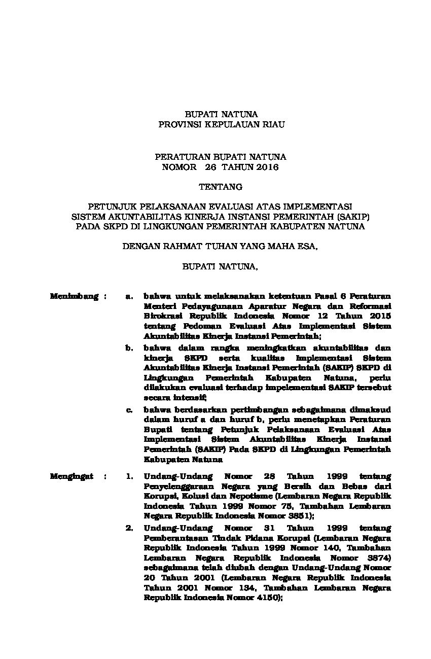 Peraturan Bupati Natuna No 26 tahun 2016 tentang Petunjuk Pelaksanaan Evaluasi Atas Implementasi Sistem Akuntabilitas Kinerja Instansi Pemerintah (SAKIP) Pada SKPD Di Lingkungan Pemerintah Kabupaten Natuna