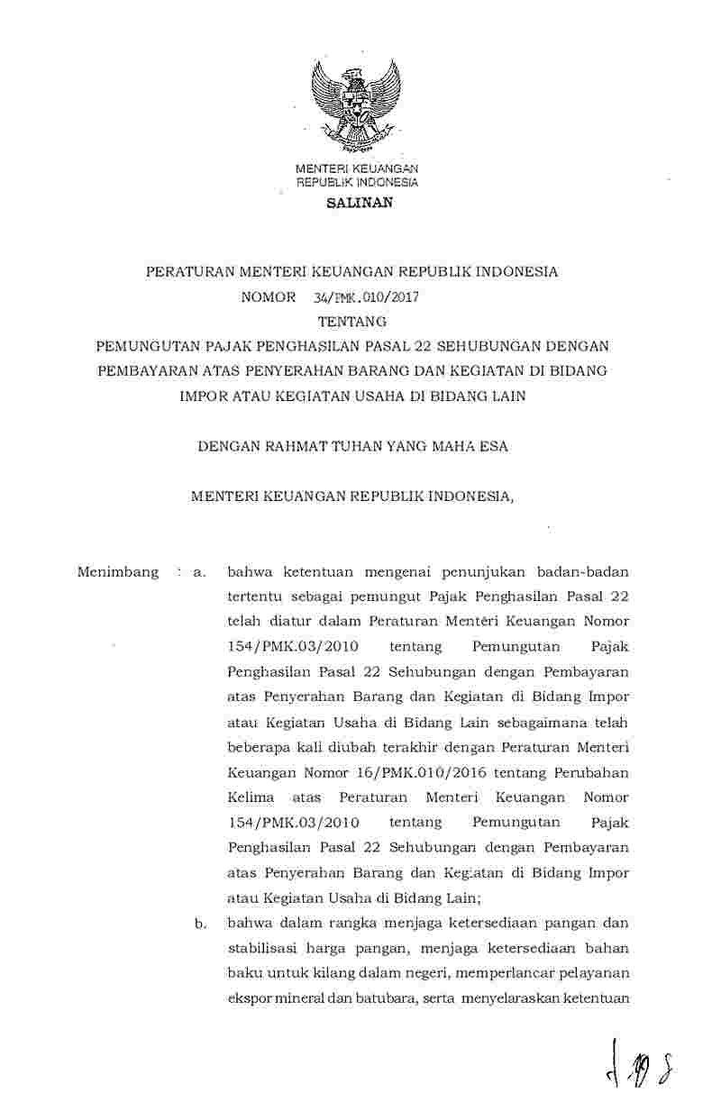 Peraturan Menteri Keuangan No 34/PMK. 010/2017 tahun 2017 tentang Pemungutan Pajak Penghasilan Pasal 22 Sehubungan Dengan Pembayaran Atas Penyerahan Barang Dan Kegiatan Di Bidang Impor Atau Kegiatan Usaha Di Bidang Lain