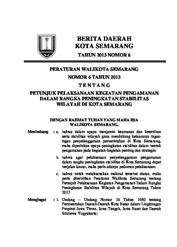 Peraturan Walikota Semarang No 6 tahun 2013 tentang Petunjuk Pelaksanaan Kegiatan Pengamanan Dalam Rangka Peningkatan Stabilitas Wilayah Di Kota Semarang