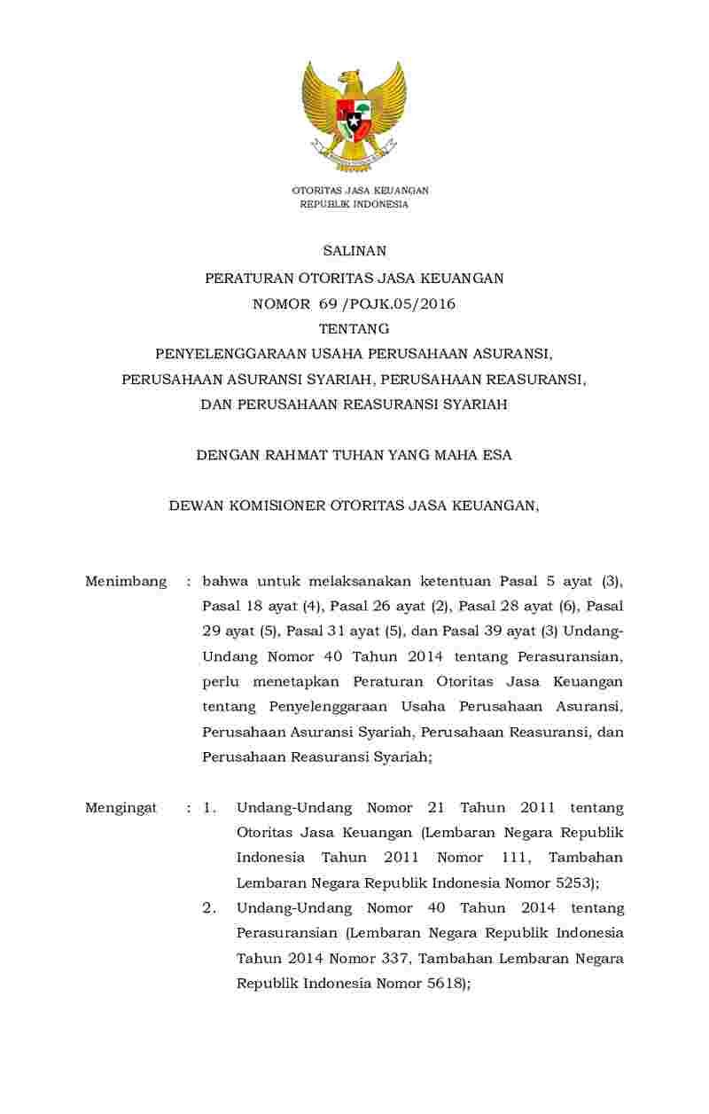 Peraturan Otoritas Jasa Keuangan (OJK) No 69/POJK.05/2016 tahun 2016 tentang Penyelenggaraan Usaha Perusahaan Asuransi, Perusahaan Asuransi Syariah, Perusahaan Reasuransi, Dan Perusahaan Reasuransi Syariah