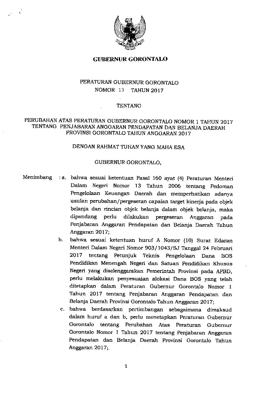 Peraturan Gubernur Gorontalo No 13 tahun 2017 tentang Perubahan Atas Peraturan Gubernur Gorontalo Nomor 1 Tahun 2017 Tentang Penjabaran Anggaran Pendapatan Dan Belanja Daerah Provinsi Gorontalo Tahun Anggaran 2017