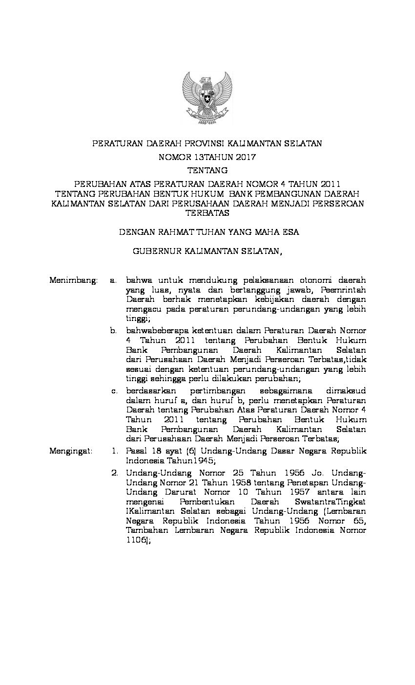 Peraturan Daerah Provinsi Kalimantan Selatan No 13 tahun 2017 tentang Perubahan atas Peraturan Daerah Nomor 4 Tahun 2011 tentang Perubahan Bentuk Hukum Bank Pembangunan Daerah Kalimantan Selatan Dari Perusahaan Daerah Menjadi Perseroan Terbatas