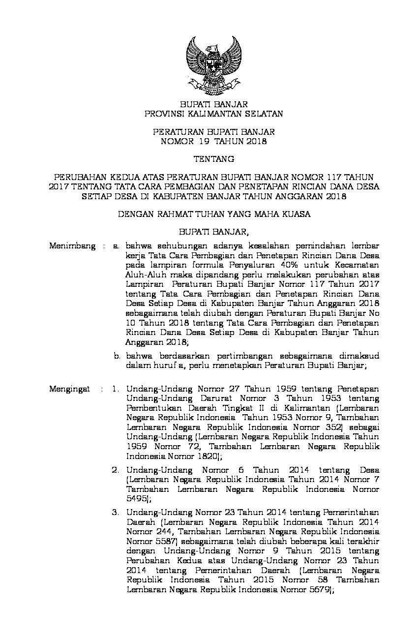 Peraturan Bupati Banjar No 19 tahun 2018 tentang Perubahan Kedua Atas Peraturan Bupati Banjar Nomor 117 Tahun 2017 tentang Tata Cara Pembagian dan Penetapan Rincian Dana Desa Setiap Desa di Kabupaten Banjar Tahun Anggaran 2018