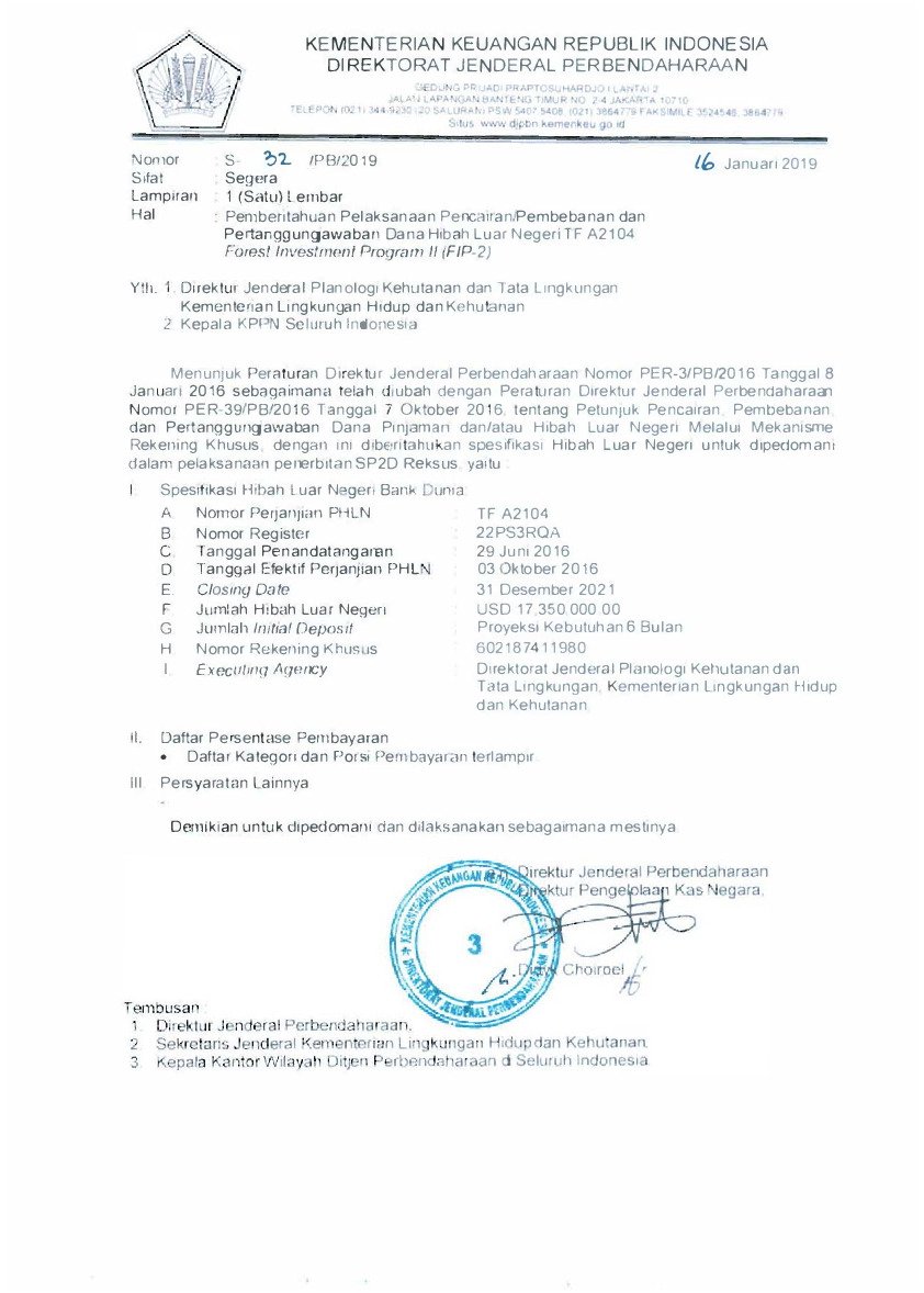 Surat Dirjen Perbendaharaan No S-32/PB/2019 tahun 2019 tentang Pemberitahuan Pelaksanaan Pencairan/Pembebanan dan Pertanggungjawaban Dana Hibah Luar Negeri TF A2104 Forest Investment Program II (FIP-2)