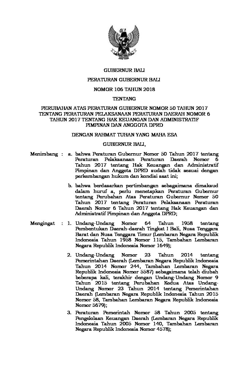 Peraturan Gubernur Bali No 106 tahun 2018 tentang Perubahan atas Peraturan Gubernur Nomor 50 Tahun 2017 tentang Peraturan Pelaksanaan Peraturan Daerah Nomor 6 Tahun 2017 tentang Hak Keuangan dan Administratif Pimpinan dan Anggota DPRD