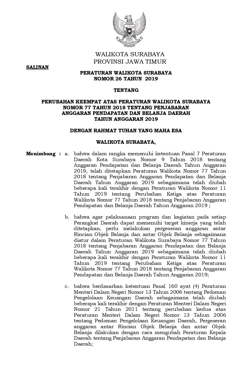 Peraturan Walikota Surabaya No 26 tahun 2019 tentang Perubahan Keempat atas Peraturan Walikota Surabaya Nomor 77 Tahun 2018 tentang Penjabaran Anggaran Pendapatan dan Belanja Daerah Tahun Anggaran 2019