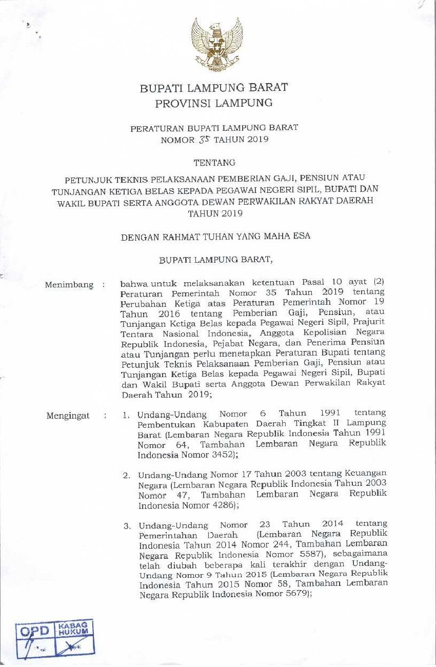 Peraturan Bupati Lampung Barat No 35 tahun 2019 tentang Petunjuk Teknis Pelaksanaan Pemberian Gaji, Pensiun atau Tunjangan Ketiga Belas Kepada Pegawai Negeri Sipil, Bupati dan Wakil Bupati Serta Anggota Dewan Perwakilan Rakyat Daerah Tahun 2019