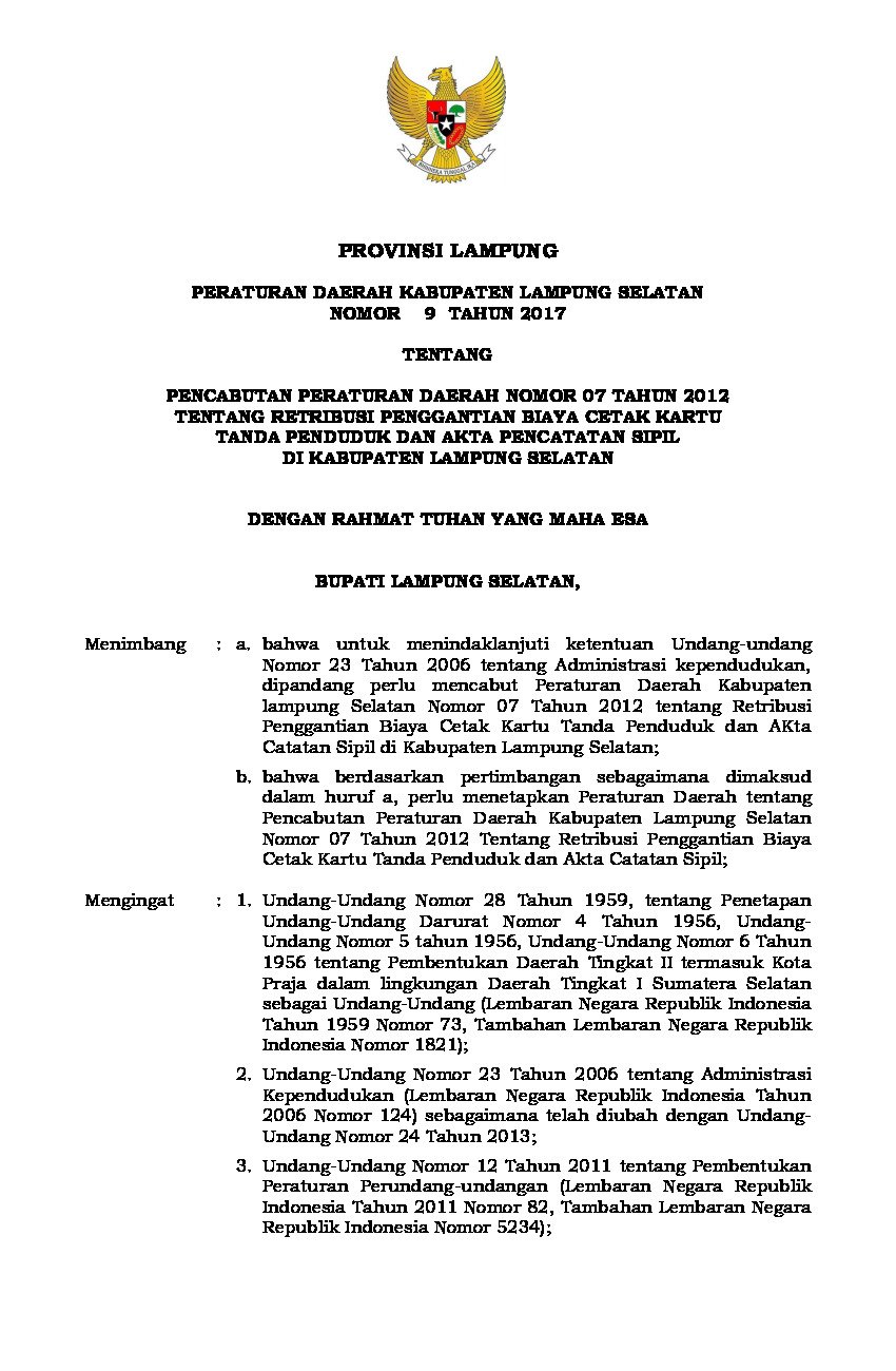 Peraturan Daerah Kab. Lampung Selatan No 9 tahun 2017 tentang Pencabutan Peraturan Daerah Nomor 07 Tahun 2012 tentang Retribusi Penggantian Biaya Cetak Kartu Tanda Penduduk dan Akta Pencatatan Sipil di Kabupaten Lampung Selatan