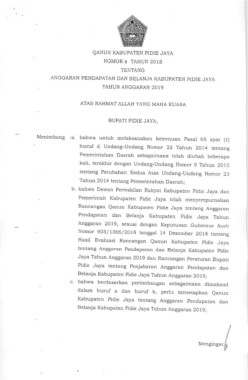 Qanun/Peraturan Daerah Kab. Pidie No 8 tahun 2018 tentang Anggaran Pendapatan dan Belanja Kabupaten Pidie Jaya Tahun Anggaran 2019
