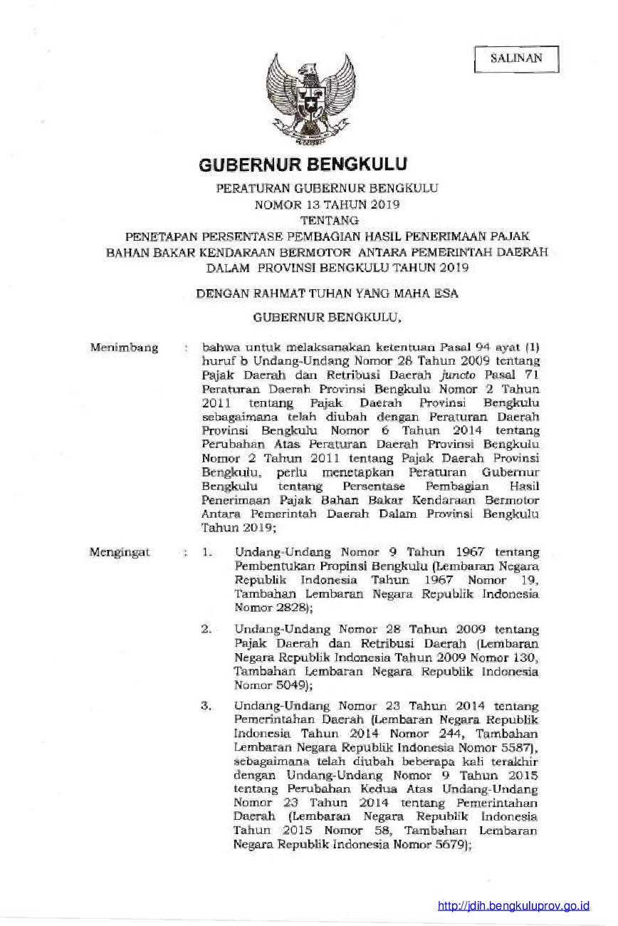 Peraturan Gubernur Bengkulu No 13 tahun 2019 tentang Penetapan Persentase Pembagian Hasil Penerimaan Pajak Bahan Bakar Kendaraan Bermotor Antara Pemerintah Daerah Dalam Provinsi Bengkulu Tahun 2019