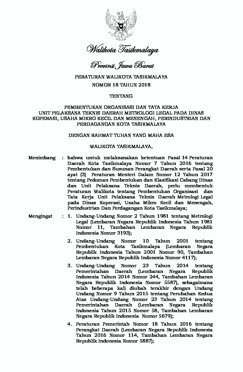 Peraturan Walikota Tasikmalaya No 18 tahun 2018 tentang Pembentukan Organisasi dan Tata Kerja Unit Pelaksana Teknis Daerah Metrologi Legal Pada Dinas Koperasi, Usaha Mikro Kecil dan Menengah, Perindustrian dan Perdagangan Kota Tasikmalaya