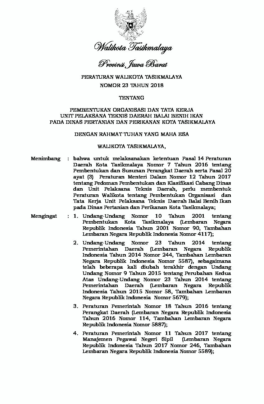 Peraturan Walikota Tasikmalaya No 23 tahun 2018 tentang Pembentukan Organisasi dan Tata Kerja Unit Pelaksana Teknis Daerah Balai Benih Ikan Pada Dinas Pertanian dan Perikanan Kota Tasikmalaya