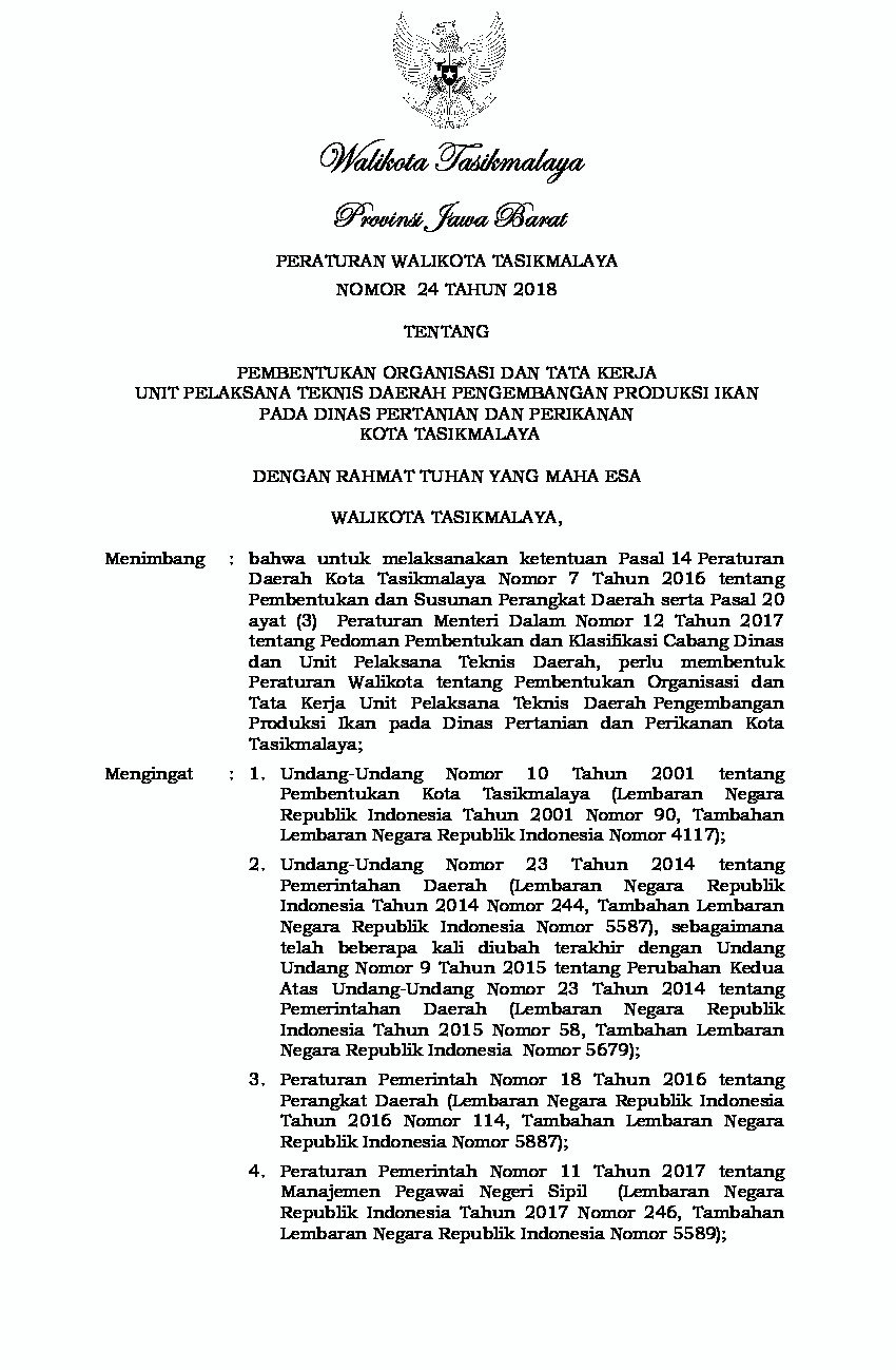 Peraturan Walikota Tasikmalaya No 24 tahun 2018 tentang Pembentukan Organisasi dan Tata Kerja Unit Pelaksana Teknis Daerah Pengembangan Produksi Ikan Pada Dinas Pertanian dan Perikanan Kota Tasikmalaya