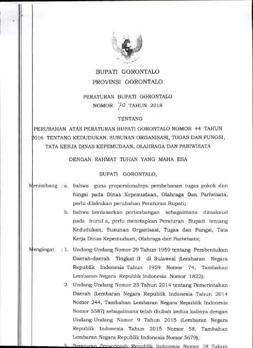 Peraturan Bupati Gorontalo No 70 tahun 2018 tentang Perubahan Atas Peraturan Bupati Gorontalo Nomor 44 Tahun 2016 tentang Kedudukan, Susunan Organisasi, Tugas dan Fungsi, Tata Kerja Dinas Kepemudaan, Olahraga dan Pariwisata