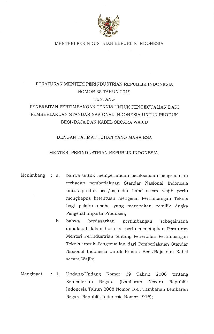 Peraturan Menteri Perindustrian No 35 tahun 2019 tentang Penerbitan Pertimbangan Teknis untuk Pengecualian dari Pemberlakuan Standar Nasional Indonesia untuk Produk Besi/Baja dan Kabel secara Wajib