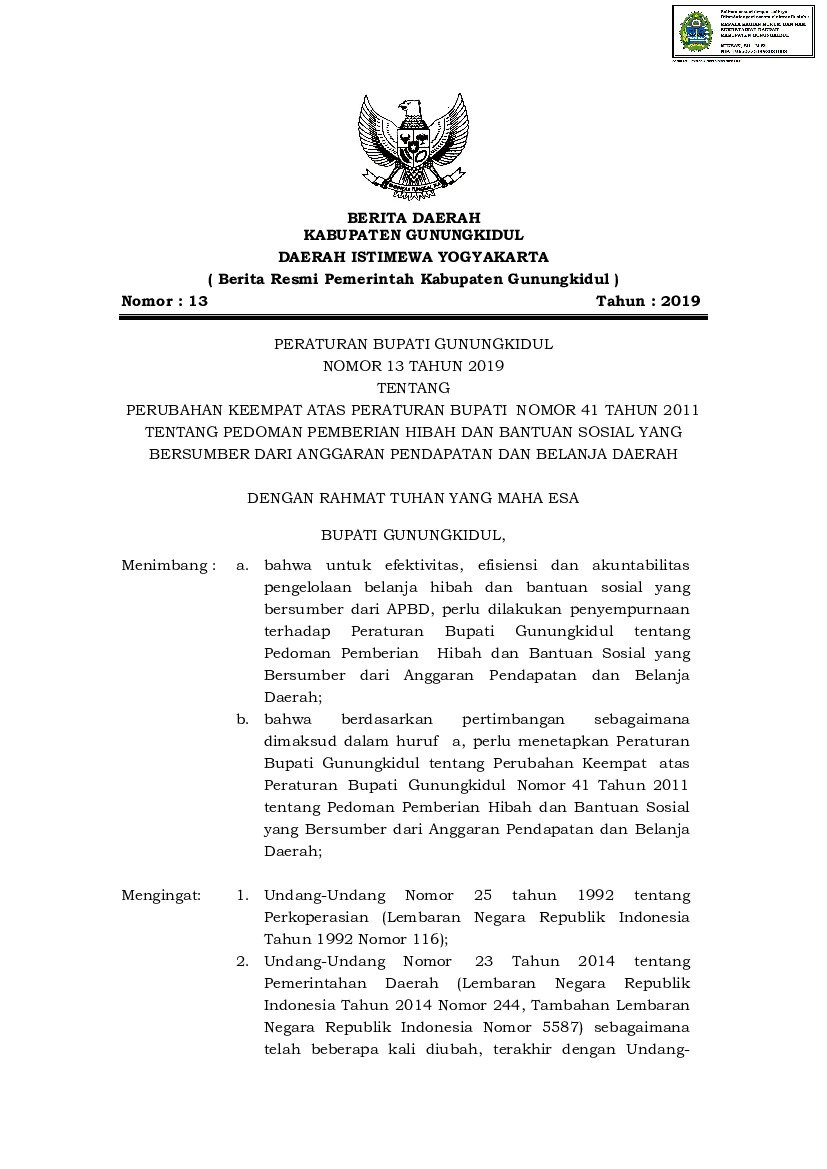 Peraturan Bupati Gunung Kidul No 13 tahun 2019 tentang Perubahan Keempat Atas Peraturan Bupati Nomor 41 Tahun 2011 Tentang Pedoman Pemberian Hibah dan Bantuan Sosial yang Bersumber Dari Anggaran Pendapatan dan Belanja Daerah