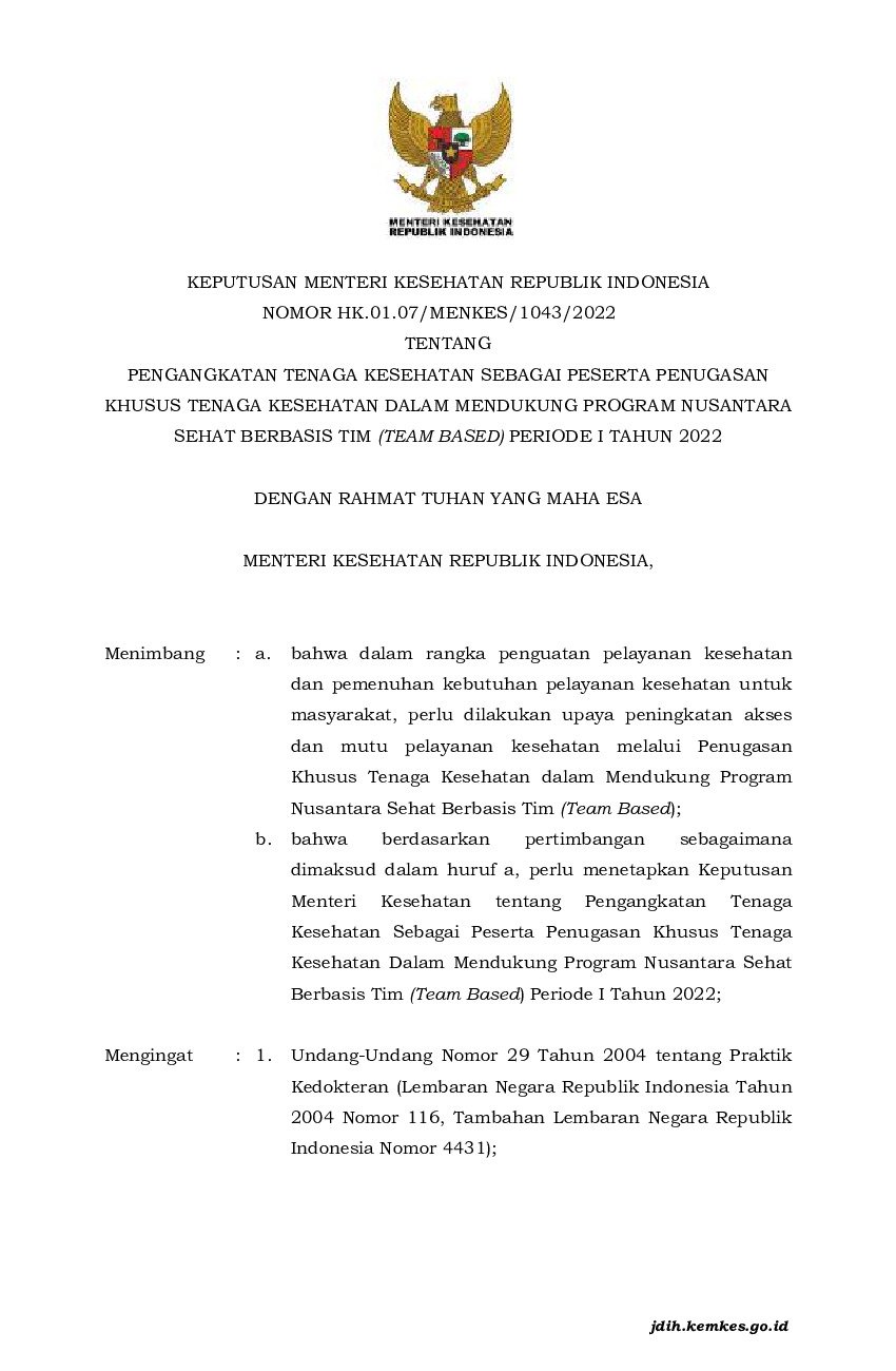 Keputusan Menteri Kesehatan No HK.01.07/MENKES/1043/2022 tahun 2022 tentang Pengangkatan Tenaga Kesehatan sebagai Peserta Penugasan Khusus Tenaga Kesehatan dalam Mendukung Program Nusantara Sehat Berbasis Tim (Team Based) Periode I Tahun 2022