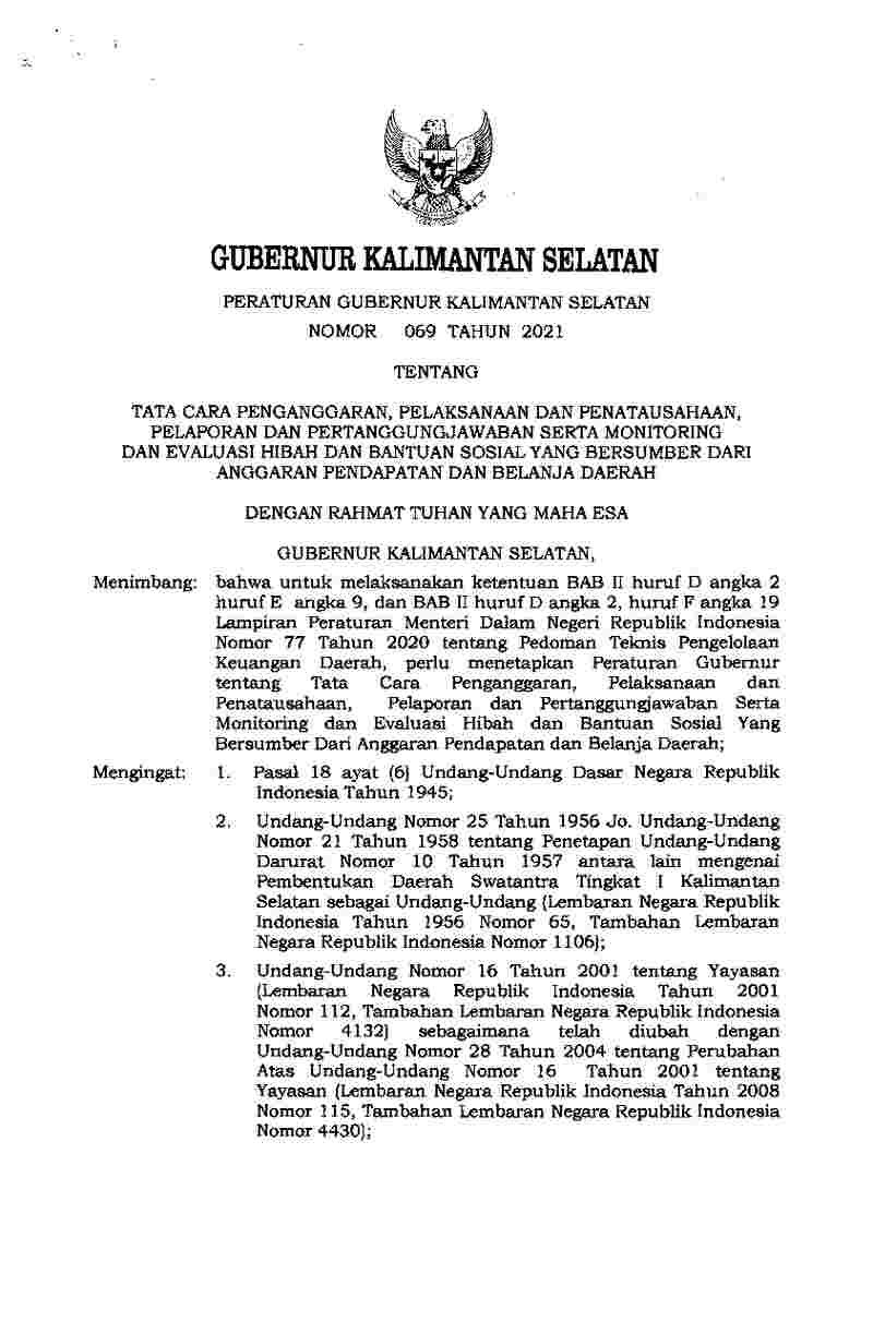 Peraturan Gubernur Kalimantan Selatan No 69 tahun 2021 tentang Tata Cara Penganggaran, Pelaksanaan dan Penatausahaan, Pelaporan dan Pertanggungjawaban serta Monitoring dan Evaluasi Hibah dan Bantuan Sosial yang Bersumber Dari Anggaran Pendapatan dan Belanja Daerah 