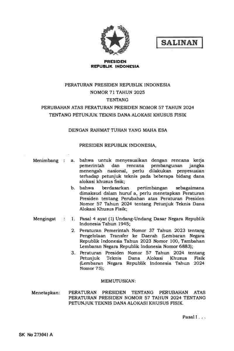 Peraturan Presiden No 71 tahun 2025 tentang Perubahan atas Peraturan Presiden Nomor 57 Tahun 2024 tentang Petunjuk Teknis Dana Alokasi Khusus Fisik