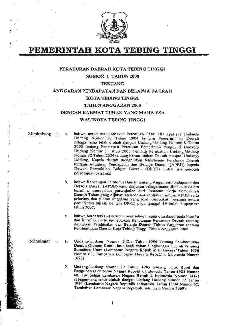 Peraturan Daerah Kota Tebing Tinggi No 1 tahun 2008 tentang Anggaran Pendapatan dan Belanja Daerah Kota Tebing Tinggi Tahun Anggaran 2008