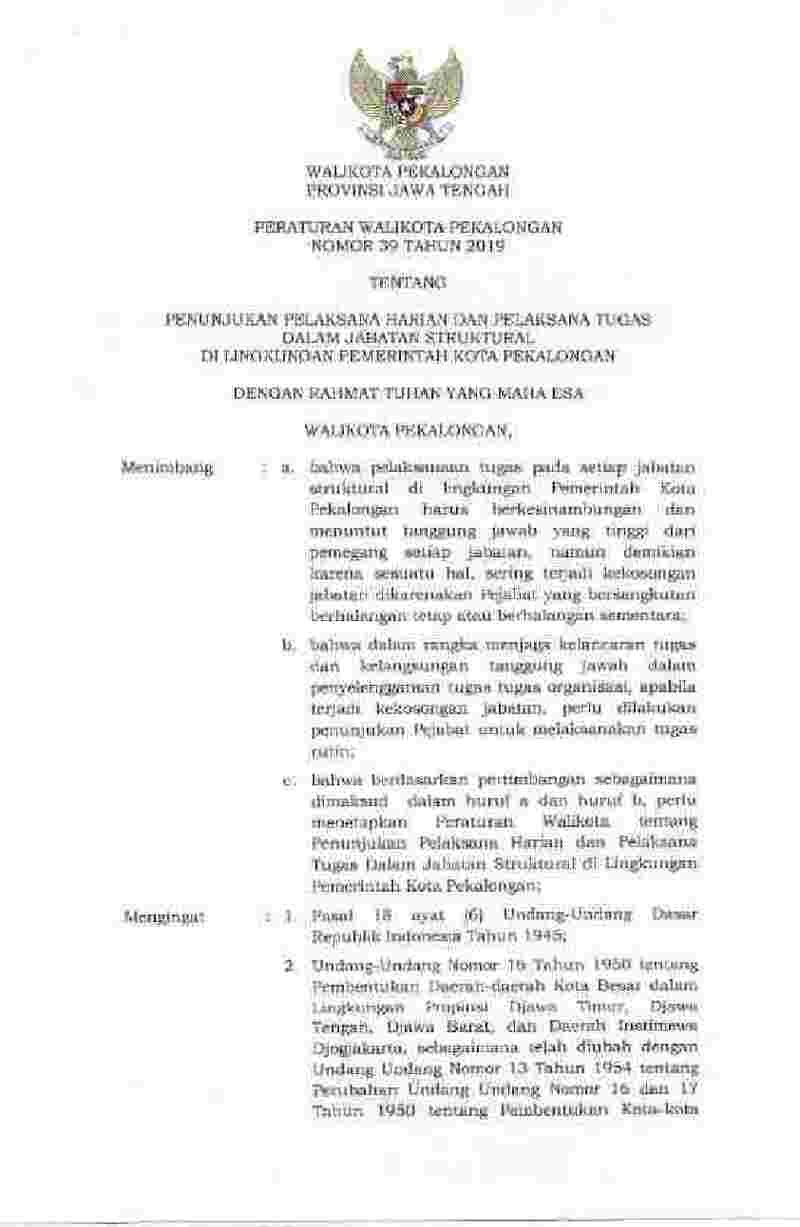 Peraturan Walikota Pekalongan No 39 tahun 2019 tentang Penunjukan Pelaksana Harian dan Pelaksana Togas dalam Jabatan Struktural di Ltngkungan Pemerintah Kota Pekalongan