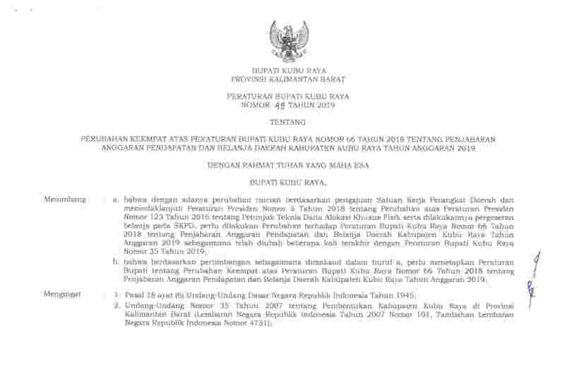 Peraturan Bupati Kubu Raya No 49 tahun 2019 tentang Perubahan Keempat atas Peraturan Bupati Kubu Raya Nomor 66 Tahun 2018 tentang Penjabaran Anggaran Pendapatan dan Belanja Daerah Kabupaten Kubu Raya Tahun Anggaran 2019