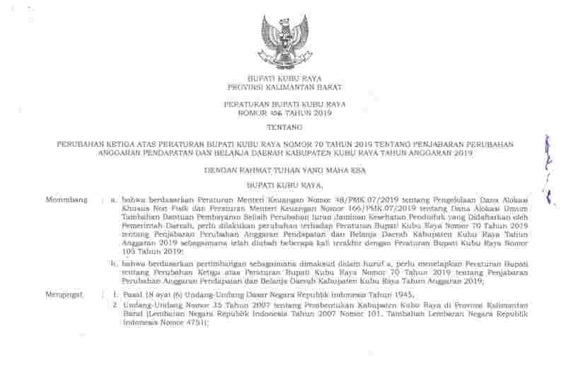 Peraturan Bupati Kubu Raya No 106 tahun 2019 tentang Perubahan Ketiga atas Peraturan Bupati Kubu Raya Nomor 70 Tahun 2019 tentang Penjabaran Perubahan Anggaran Pendapatan dan Belanja Daerah Kabupaten Kubu Raya Tahun Anggaran 2019