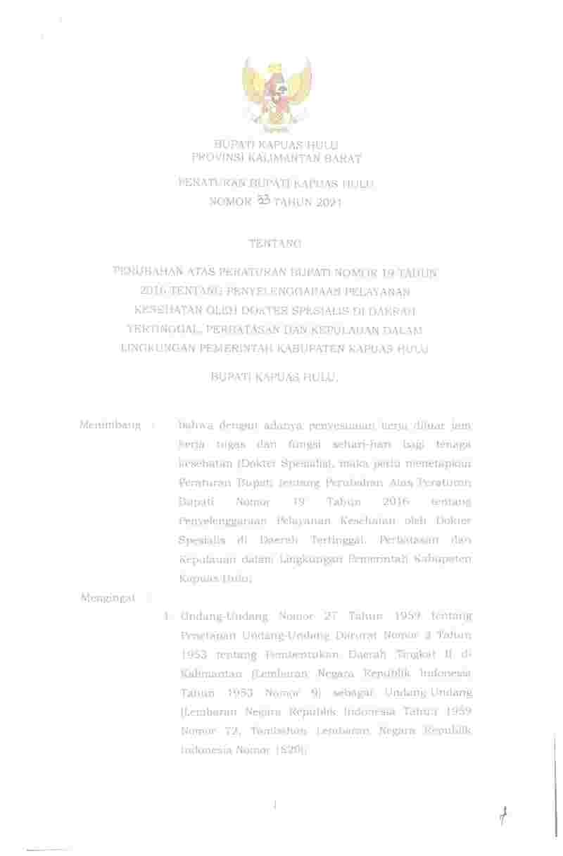 Peraturan Bupati Kapuas Hulu No 33 tahun 2021 tentang Perubahan atas Peraturan Bupati Nomor 19 Tahun 2016 tentang Penyelenggaraan Pelayanan Kesehatan oleh Dokter Spesialis di Daerah Tertinggal, Perbatasan dan Kepulauan Dalam Lingkungan Pemerintah Kabupaten Kapuas Hulu