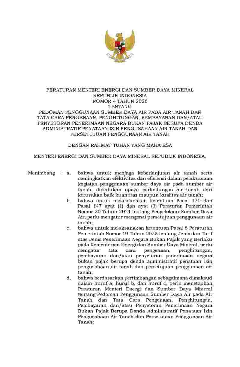 Peraturan Menteri Energi dan Sumber Daya Mineral No 4 tahun 2026 tentang Pedoman Penggunaan Sumber Daya Air pada Air Tanah dan Tata Cara Pengenaan, Penghitungan, Pembayaran dan/atau Penyetoran Penerimaan Negara Bukan Pajak berupa Denda Administratif Penataan Izin Pengusahaan Air Tanah dan Persetujuan Penggunaan Air Tanah