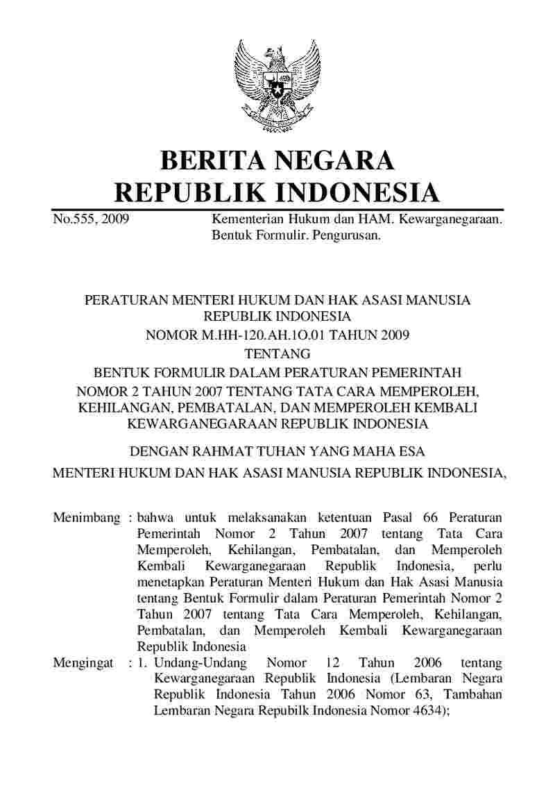 Peraturan Menteri Hukum dan HAM No M.HH-120.AH.10.01 tahun 2009 tentang Bentuk Formulir Dalam Peraturan Pemerintah Nomor 2 Tahun 2007 tentang Tata Cara Memperoleh, Kehilangan, Pembatalan, dan Memperoleh Kembali Kewarganegaraan Republik Indonesia