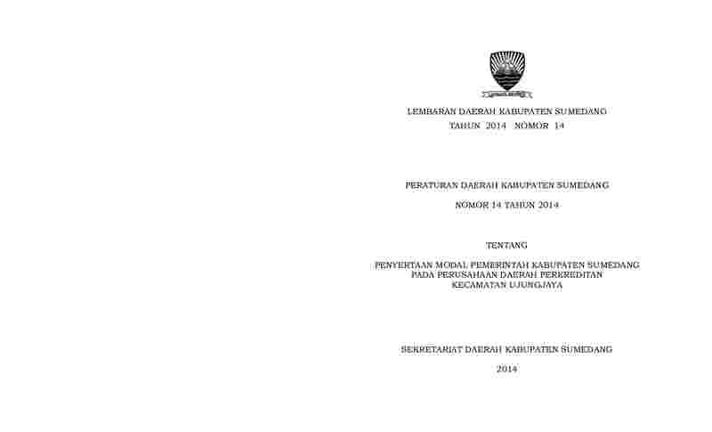 Peraturan Daerah Kabupaten Sumedang No 14 tahun 2014 tentang Penyertaan Modal Pemerintah Kabupaten Sumedang pada Perusahaan Daerah Perkreditan Kecamatan Ujungjaya