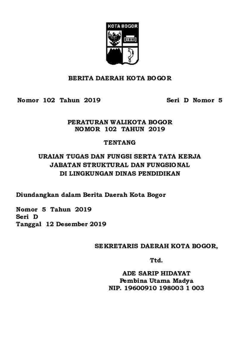 Peraturan Walikota Bogor No 102 tahun 2019 tentang Uraian Tugas dan Fungsi Serta Tata Kerja Jabatan Struktural dan Fungsional di Lingkungan Dinas Pendidikan