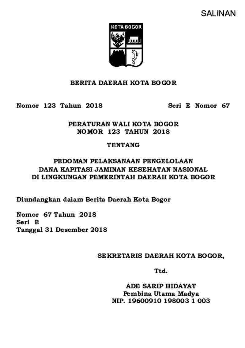 Peraturan Walikota Bogor No 123 tahun 2018 tentang Pedoman Pelaksanaan Pengelolaan Dana Kapitasi Jaminan Kesehatan Nasional di Lingkungan Pemerintah Daerah Kota Bogor