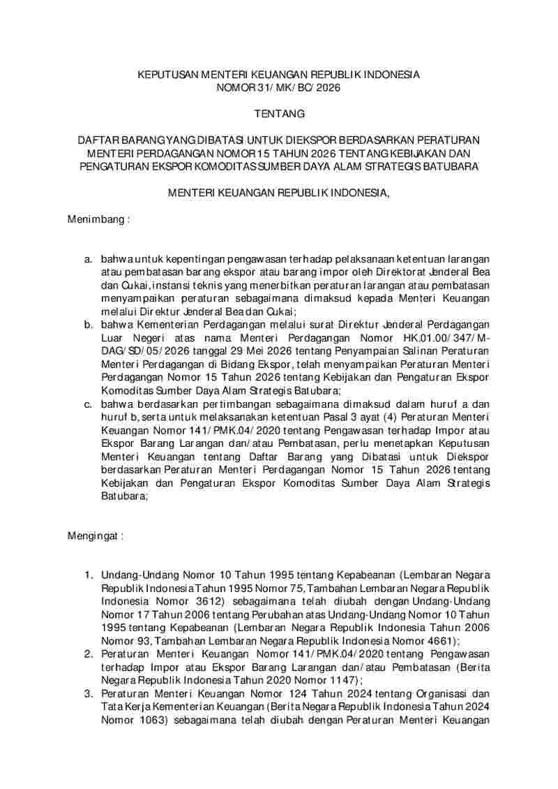 Keputusan Menteri Keuangan No 31/MK/BC/2026 tahun 2026 tentang Daftar Barang yang Dibatasi untuk Diekspor Berdasarkan Peraturan Menteri Perdagangan Nomor 15 Tahun 2026 tentang Kebijakan dan Pengaturan Ekspor Komoditas Sumber Daya Alam Strategis Batubara