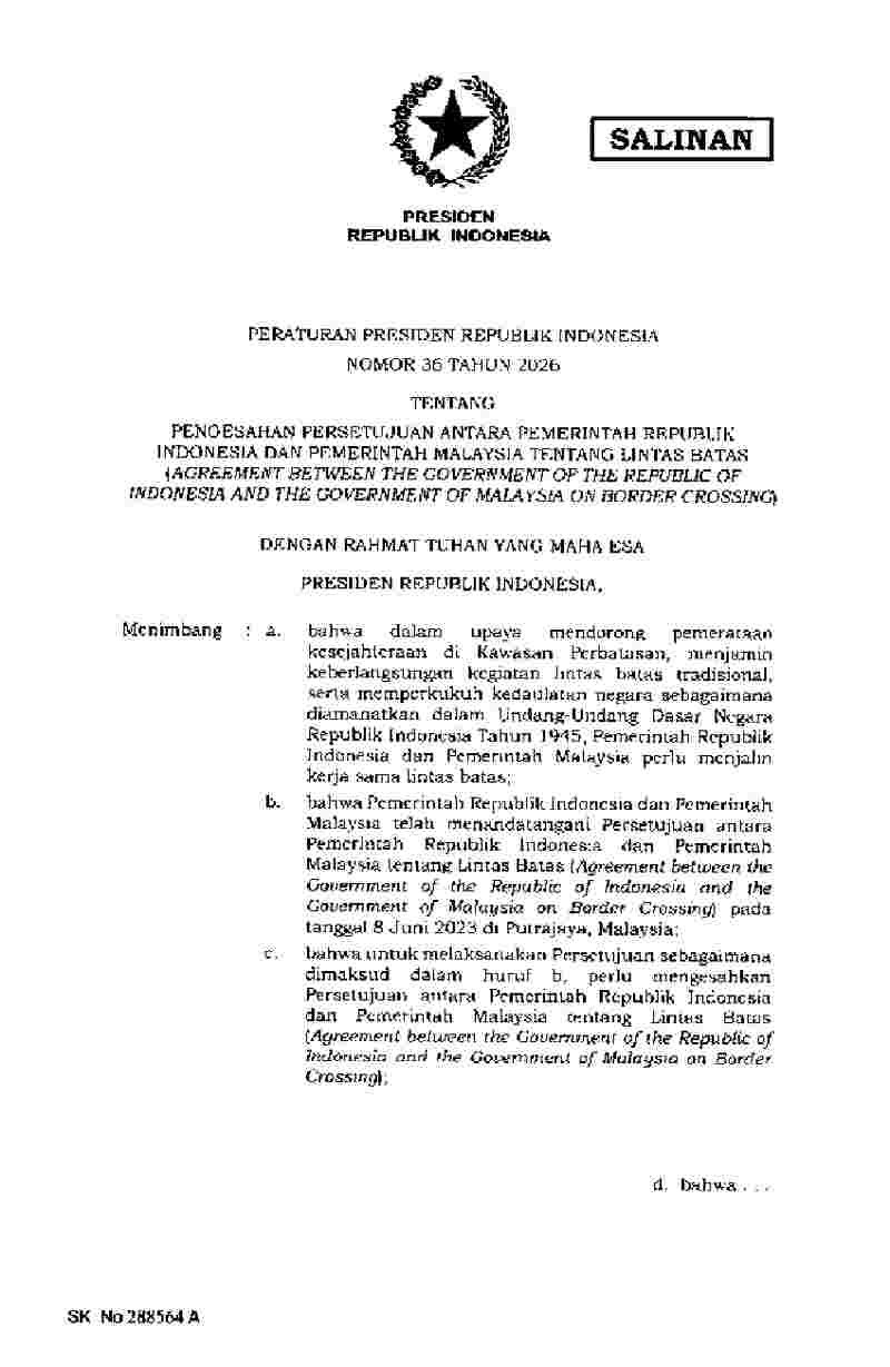 Peraturan Presiden No 36 tahun 2026 tentang Pengesahan Persetujuan antara Pemerintah Republik Indonesia dan Pemerintah Malaysia tentang Lintas Batas (Agreement Between the Government of the Republic of Indonesia and the Government of Malaysia on Border Crossing)