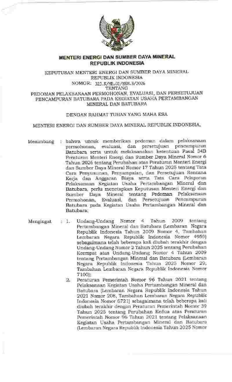 Keputusan Menteri Energi dan Sumber Daya Mineral No 323.K/MB.01/MEM.B/2026 tahun 2026 tentang Pedoman Pelaksanaan Permohonan, Evaluasi, dan Persetujuan Pencampuran Batubara pada Kegiatan Usaha Pertambangan Mineral dan Batubara