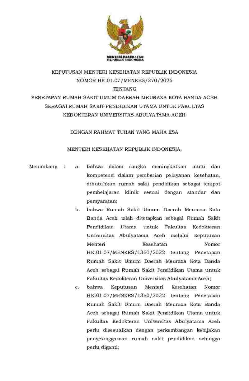 Keputusan Menteri Kesehatan No HK.01.07/MENKES/370/2026 tahun 2026 tentang Penetapan Rumah Sakit Umum Daerah Meuraxa Kota Banda Aceh sebagai Rumah Sakit Pendidikan Utama untuk Fakultas Kedokteran Universitas Abulyatama Aceh