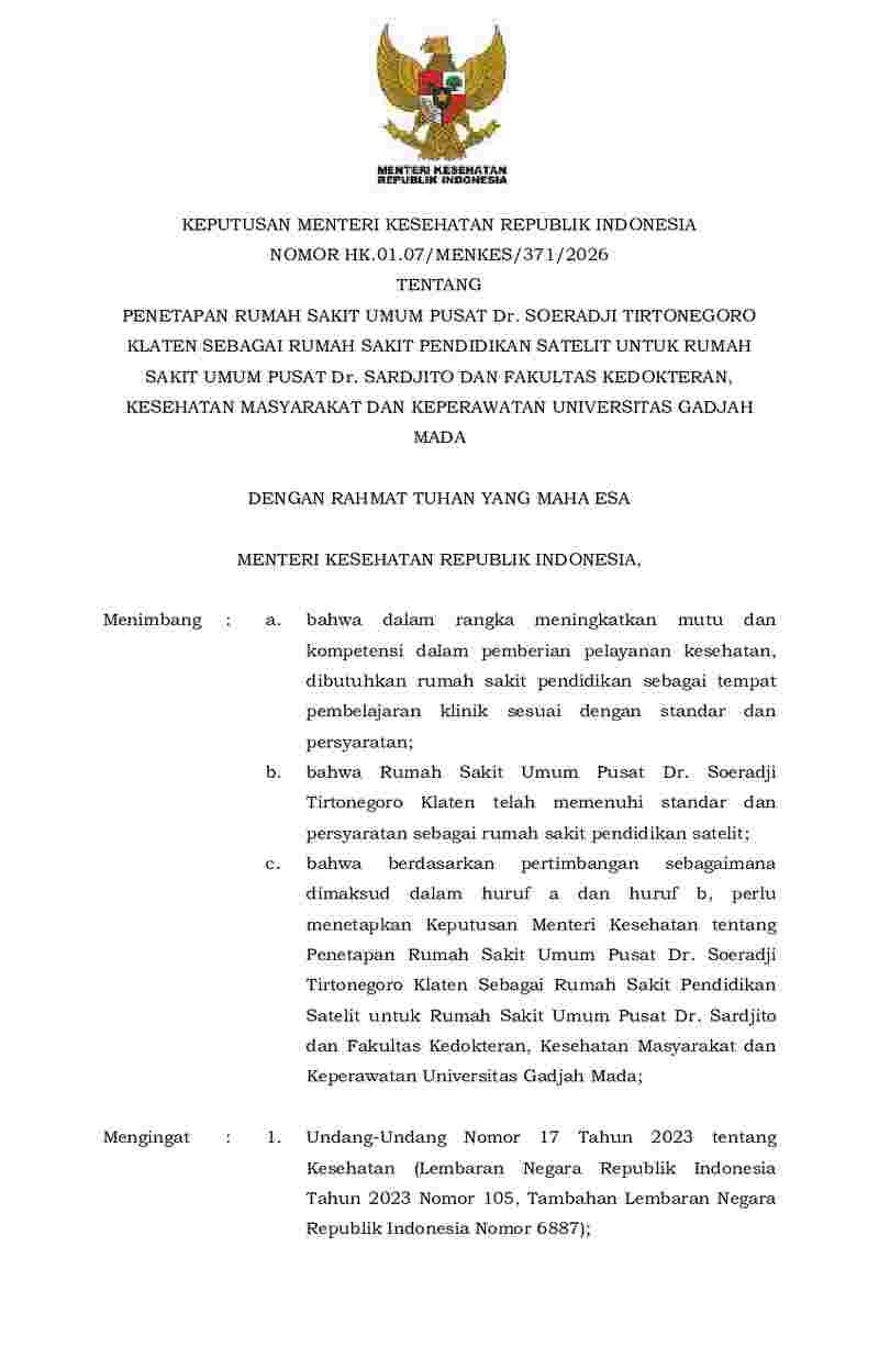 Keputusan Menteri Kesehatan No HK.01.07/MENKES/371/2026 tahun 2026 tentang Penetapan Rumah Sakit Umum Pusat Dr. Soeradji Tirtonegoro Klaten sebagai Rumah Sakit Pendidikan Satelit untuk Rumah Sakit Umum Pusat Dr. Sardjito dan Fakultas Kedokteran, Kesehatan Masyarakat dan Keperawatan Universitas Gadjah Mada