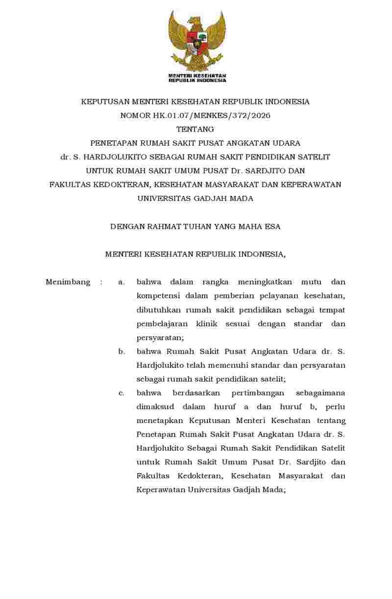 Keputusan Menteri Kesehatan No HK.01.07/MENKES/372/2026 tahun 2026 tentang Penetapan Rumah Sakit Pusat Angkatan Udara Dr. S. Hardjolukito sebagai Rumah Sakit Pendidikan Satelit untuk Rumah Sakit Umum Pusat Dr. Sardjito dan Fakultas Kedokteran, Kesehatan Masyarakat dan Keperawatan Universitas Gadjah Mada