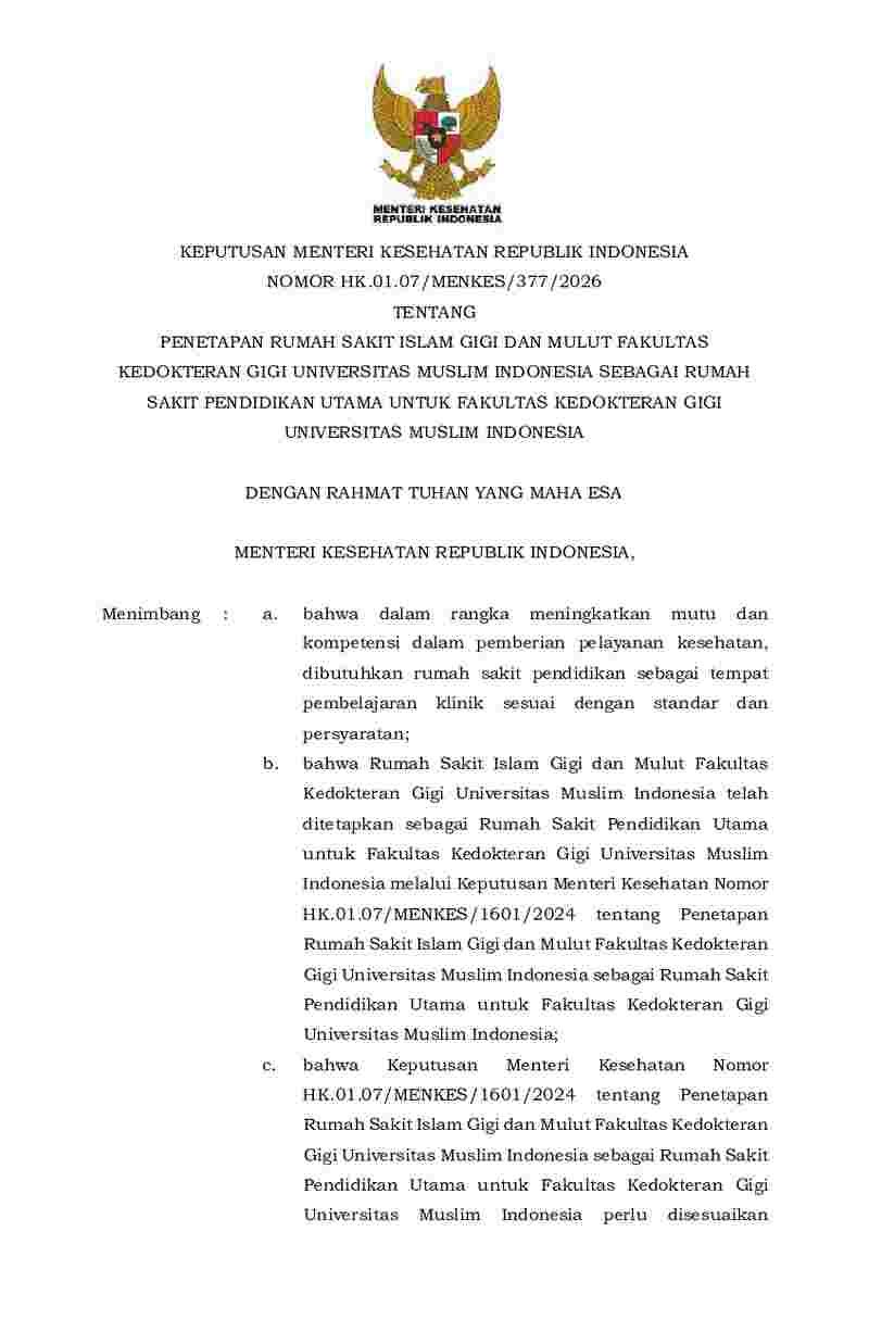 Keputusan Menteri Kesehatan No HK.01.07/MENKES/377/2026 tahun 2026 tentang Penetapan Rumah Sakit Islam Gigi dan Mulut Fakultas Kedokteran Gigi Universitas Muslim Indonesia sebagai Rumah Sakit Pendidikan Utama untuk Fakultas Kedokteran Gigi Universitas Muslim Indonesia