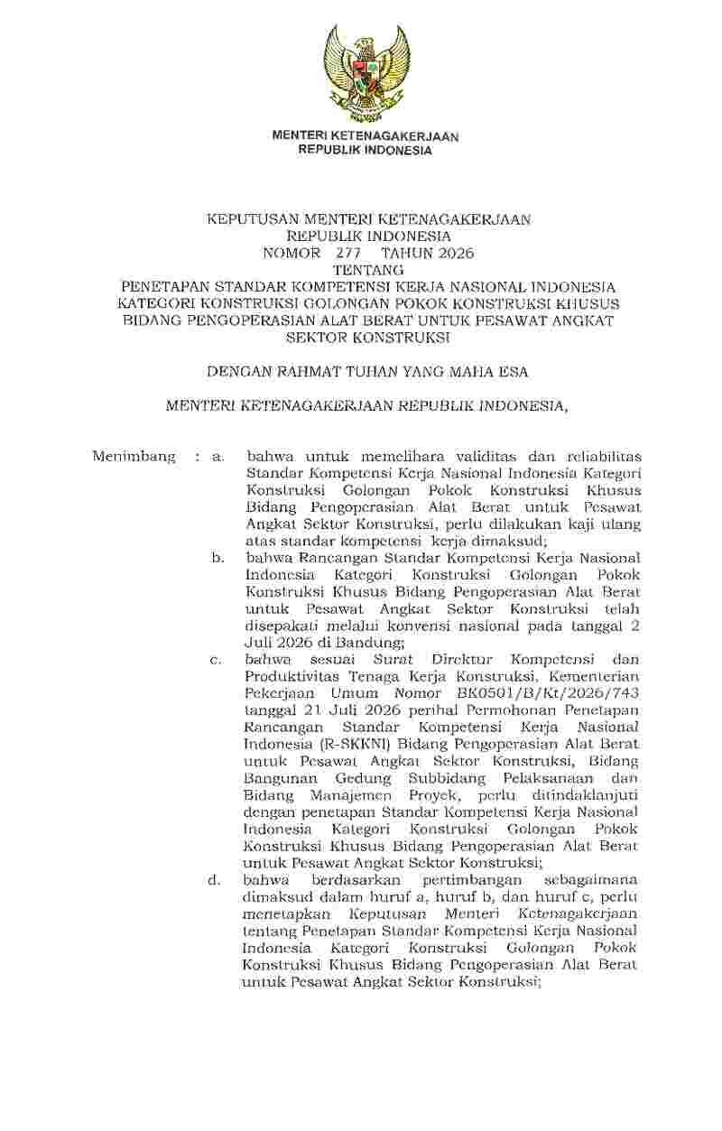 Keputusan Menteri Ketenagakerjaan No 277 tahun 2026 tentang Penetapan Standar Kompetensi Kerja Nasional Indonesia Kategori Konstruksi Golongan&nbsp;Pokok Konstruksi&nbsp;Khusus Bidang Pengoperasian Alat Berat untuk Pesawat Angkat Sektor Konstruksi