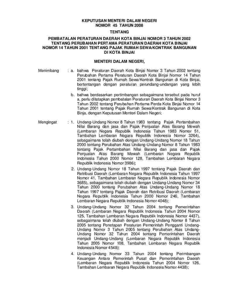 Keputusan Menteri Dalam Negeri No 45 tahun 2008 tentang Pembatalan Peraturan Daerah Kota Binjai Nomor 3 Tahun 2002 Tentang Perubahan Pertama Peraturan Daerah Kota Binjai Nomor 14 Tahun 2001 Tentang Pajak Rumah Sewa/Kontrak Bangunan Di Kota Binjai