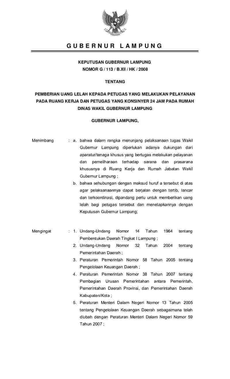 Keputusan Gubernur Lampung No G/113/B.XII/HK/2008 tahun 2008 tentang Pemberian Uang Lelah Kepada Petugas Yang Melakukan Pelayanan Pada Ruang Kerja Dan Petugas Yang Konsinyer 24 Jam Pada Rumah Dinas Wakil Gubernur Lampung